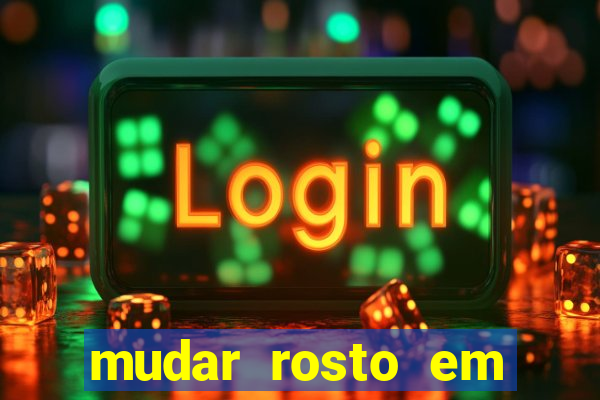 mudar rosto em fotos online